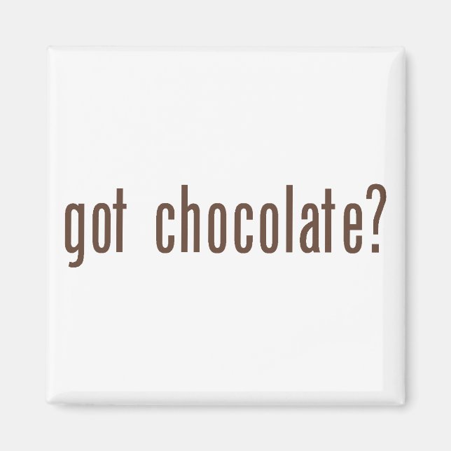 got chocolate? magnet (Front)