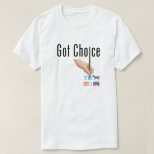 Got Choice T-Shirt
