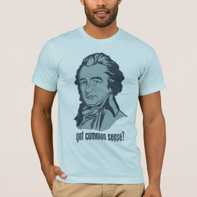 Got Common Sense? T-Shirt (Front)