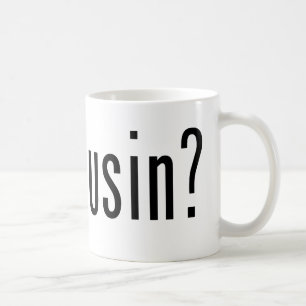 got cousin? coffee mug
