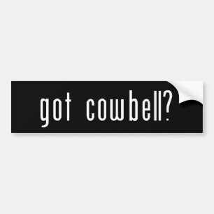 got cowbell? bumper sticker