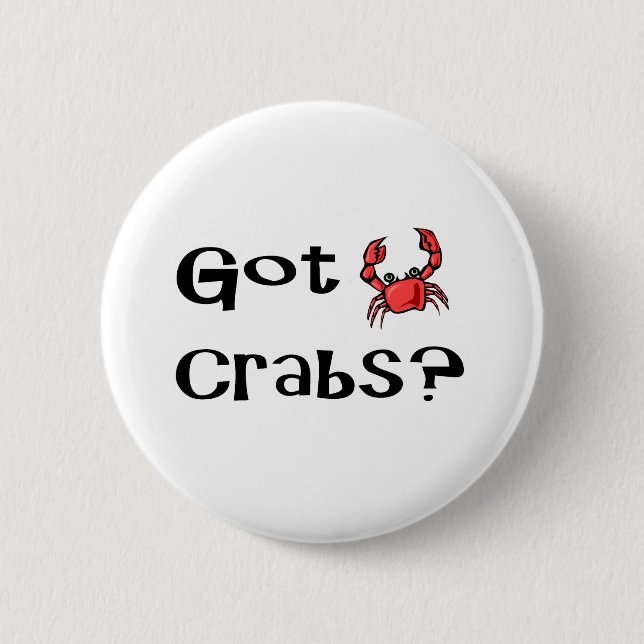 Got Crabs? 6 Cm Round Badge (Front)