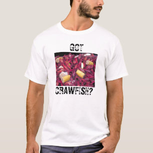 Got Crawfish? t-shirt crawfish