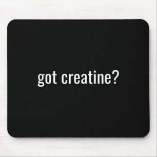 Got Creatine Funny Creatine Bodybuilding  Mouse Mat