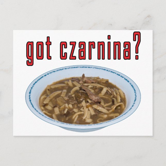 Got Czarnina? Soup Postcard (Front)