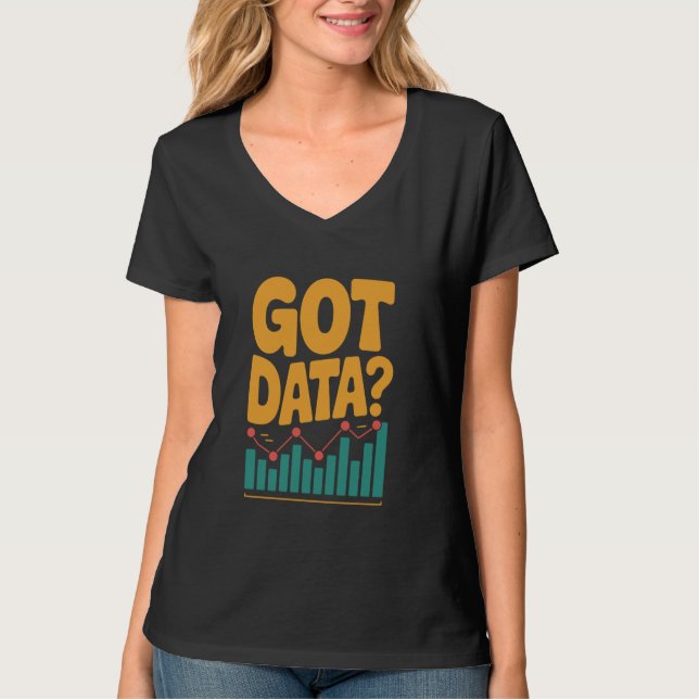 Got Data Analytics Chart Graph T-Shirt (Front)
