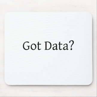 Got Data? Mouse Mat