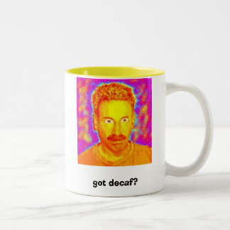 got decaf? Two-Tone coffee mug
