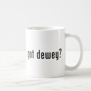 got dewey? coffee mug