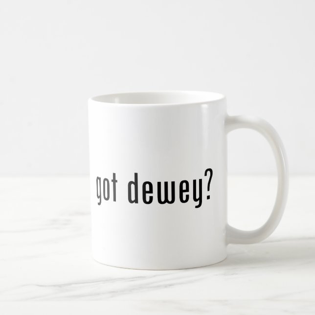 got dewey? coffee mug (Right)