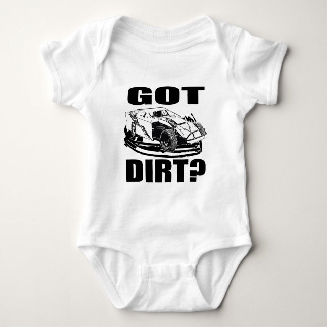 Got Dirt? Dirt Modified Racing Baby Bodysuit (Front)