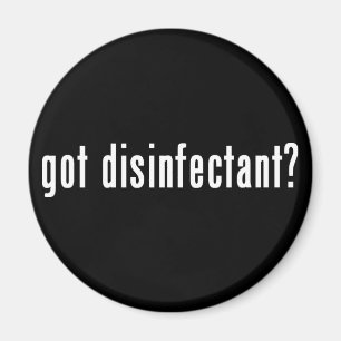 got disinfectant? magnet