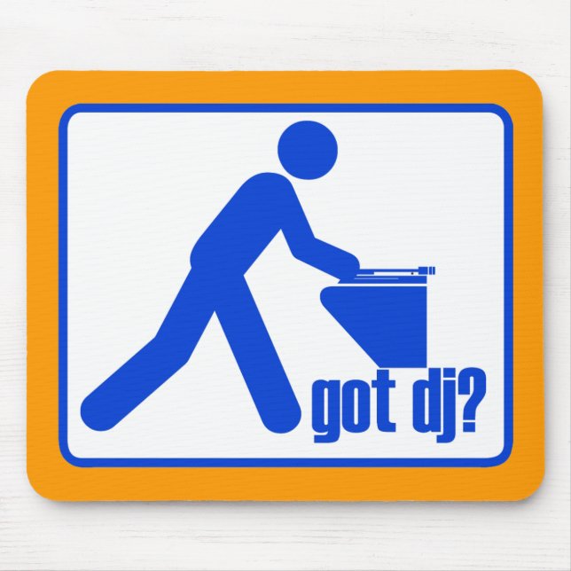 GOT DJ? MOUSE MAT (Front)