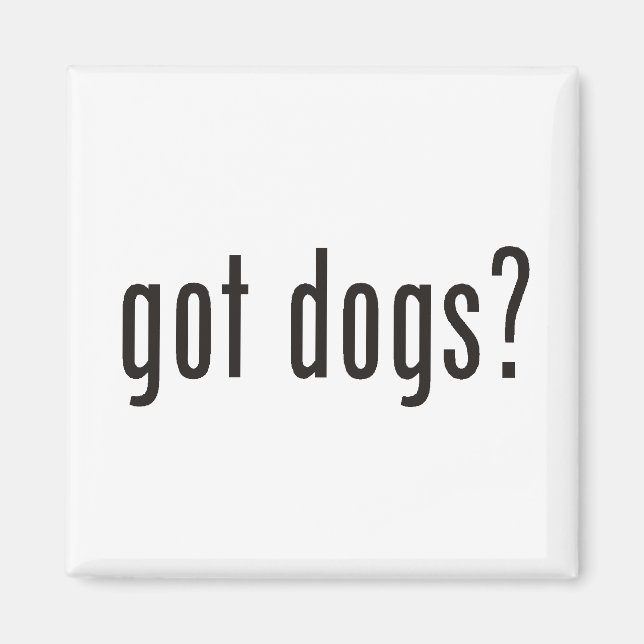 got dogs? magnet (Front)