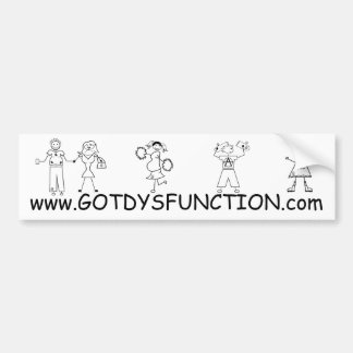Got Dysfunction website bumper sticker