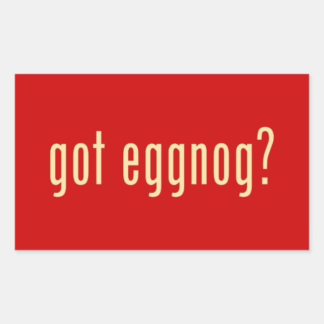 got eggnog? rectangular sticker (Front)