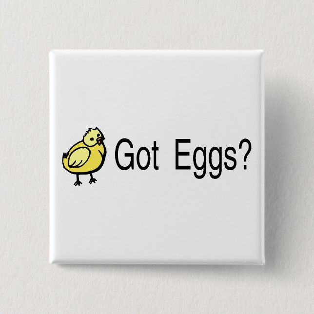 Got Eggs Chick 15 Cm Square Badge (Front)