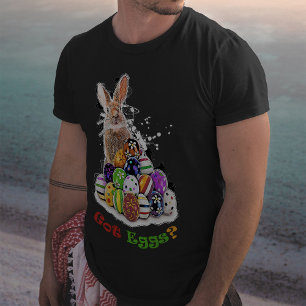 Got Eggs? Funny Easter Bunny Eggs T-Shirt