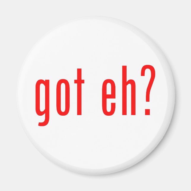 got eh? magnet (Front)