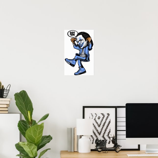 Got 'Em Poster (Home Office)