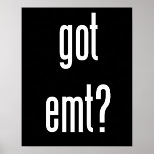 got emt? poster