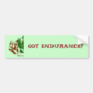 Got Endurance?Bumper Sticker