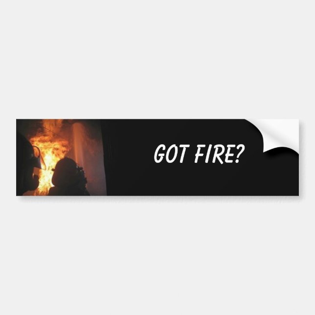 GOT FIRE? Bumper Sticker (Front)