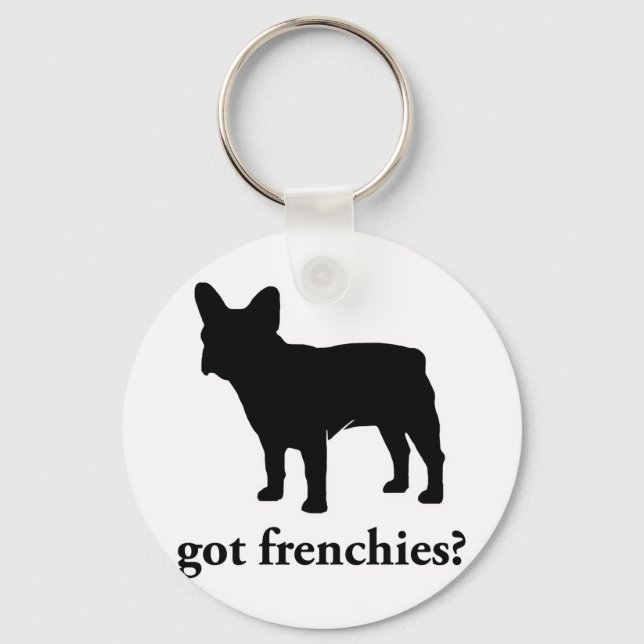 got frenchies? key ring (Front)
