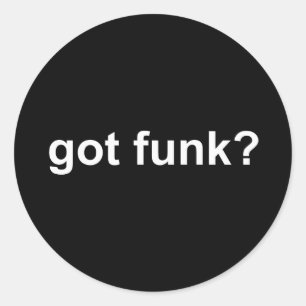 Got Funk Black Classic Round Sticker