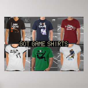Got Game T-Shirt Poster