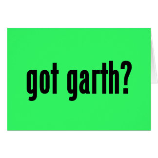 got garth?