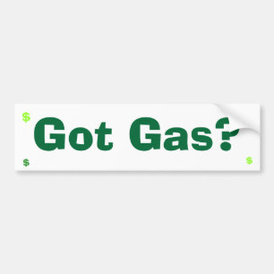 Got Gas? Bumper Sticker