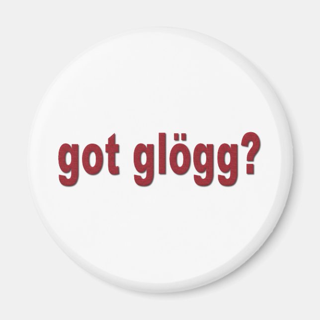 got glogg? Funny Scandinavian Magnet (Front)