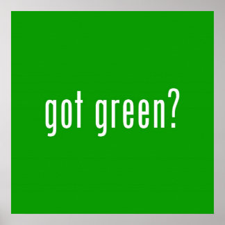 got green? Poster