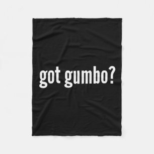Got Gumbo Funny Cajun Food Gumbo Lover Humor Fleece Blanket