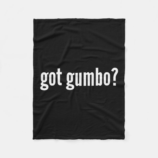 Got Gumbo Funny Cajun Food Gumbo Lover Humor  Fleece Blanket (Front)