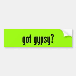 got gypsy? bumper sticker
