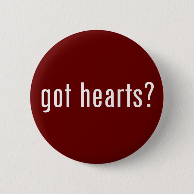 got hearts? 6 cm round badge (Front)