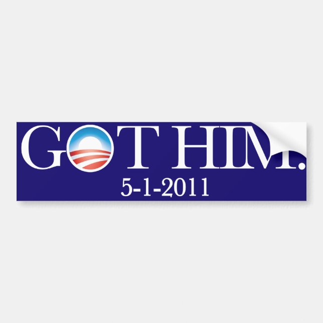 Got Him. Osama Bin Laden deceased. 5-5-11. Bumper Bumper Sticker (Front)