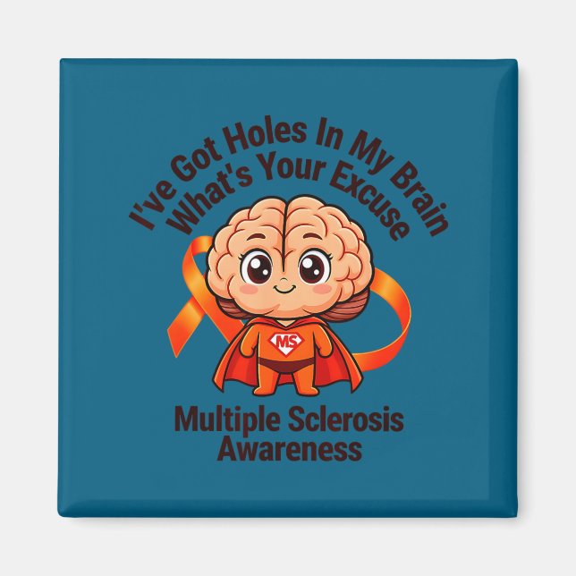 Got holes in brain ms multiple sclerosis support magnet (Front)