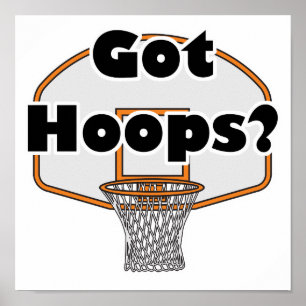 got hoops basketball hoop poster