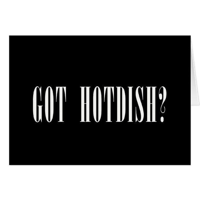 Got Hotdish? (Front Horizontal)