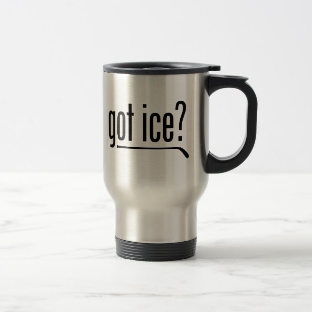 got ice? (hockey) travel mug (Right)
