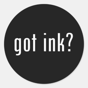 got ink? classic round sticker