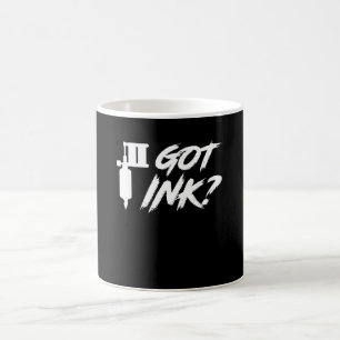 Got Ink Clothing Tattoo Artist Saying Shirt Coffee Mug