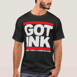 Got Ink? T-Shirt