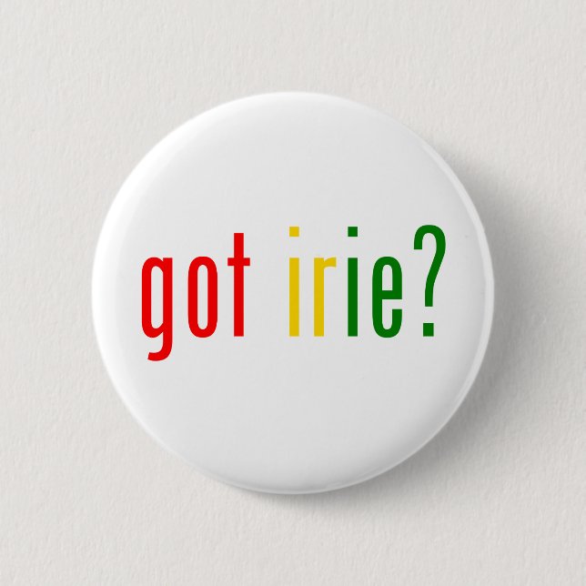 got irie? 6 cm round badge (Front)