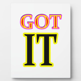 Got IT3 Art jgibney The MUSEUM Zazzle Gifts Plaque