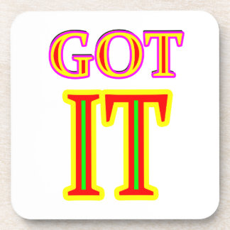 Got IT jgibney The MUSEUM Zazzle Gifts Coaster