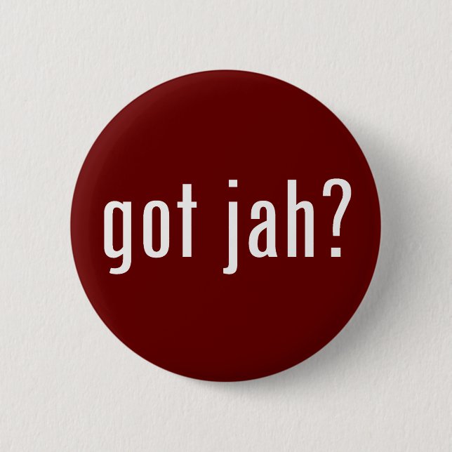 got jah? 6 cm round badge (Front)